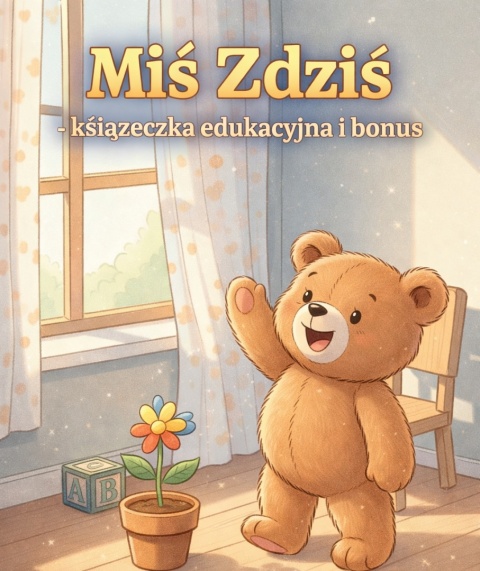 Miś Zdziś-książeczka edukacyjna + bonus